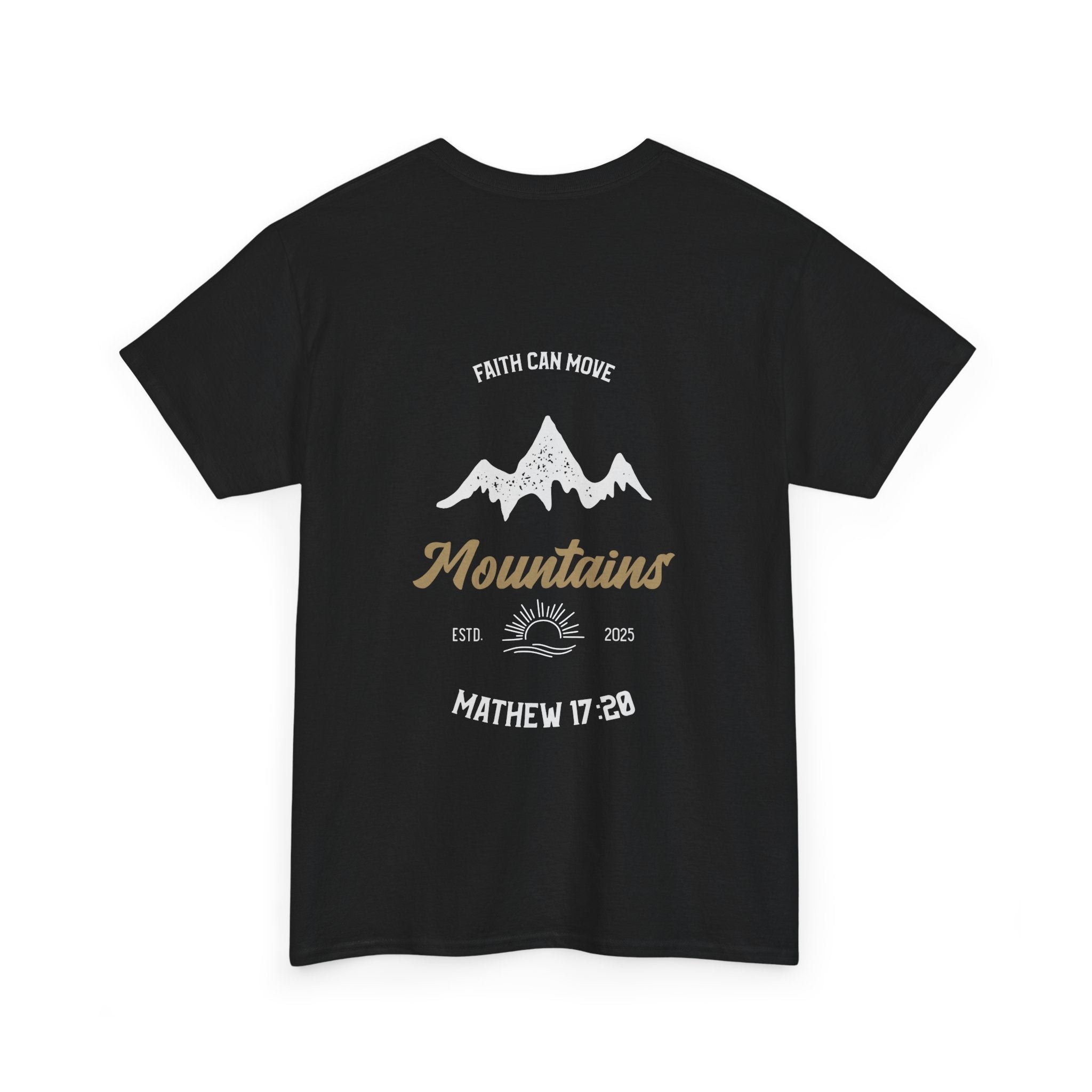 Faith can move Mountains Tee