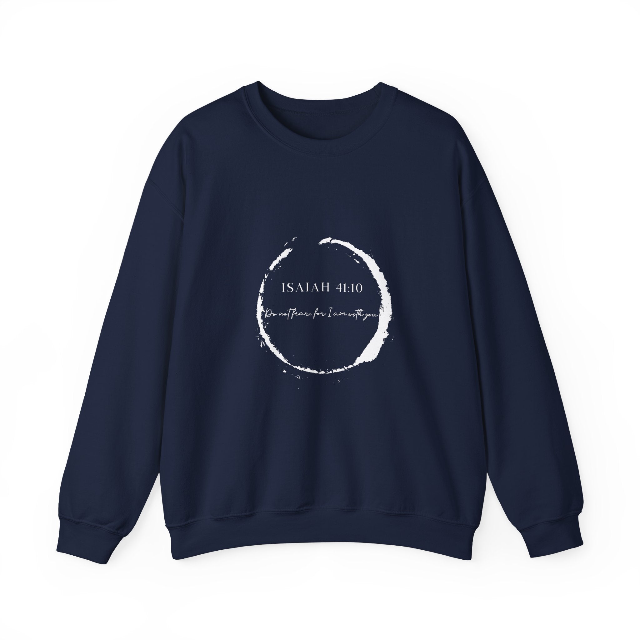 Isaiah 41:10 Sweatshirt