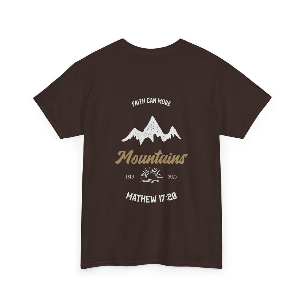 Faith can move Mountains Tee