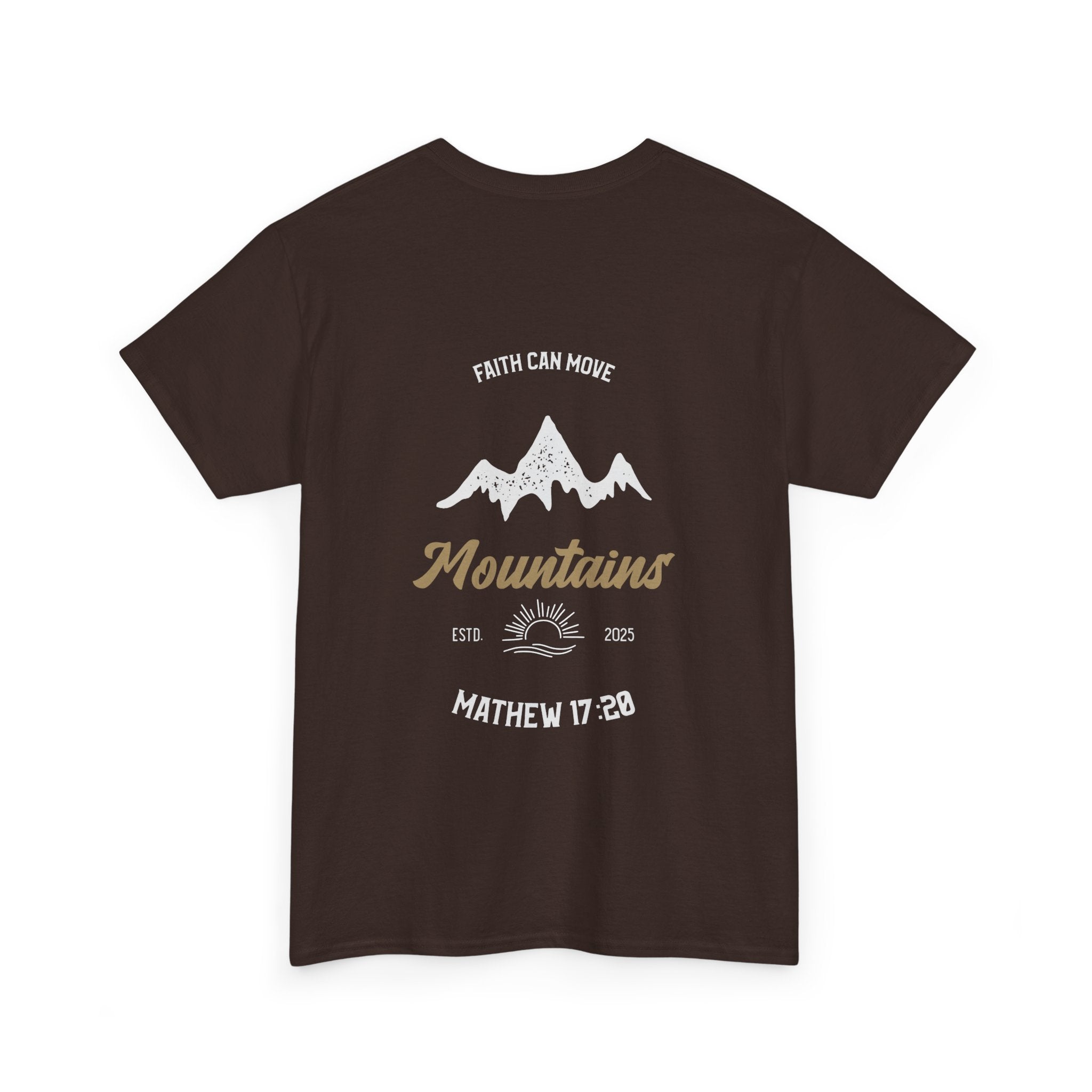 Faith can move Mountains Tee
