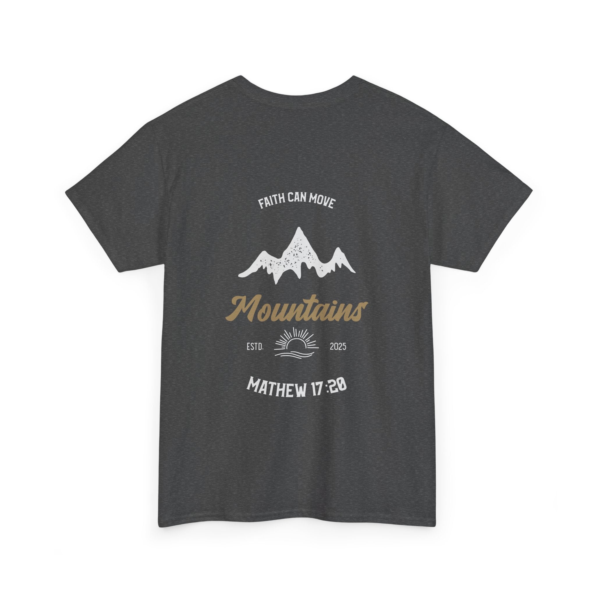 Faith can move Mountains Tee
