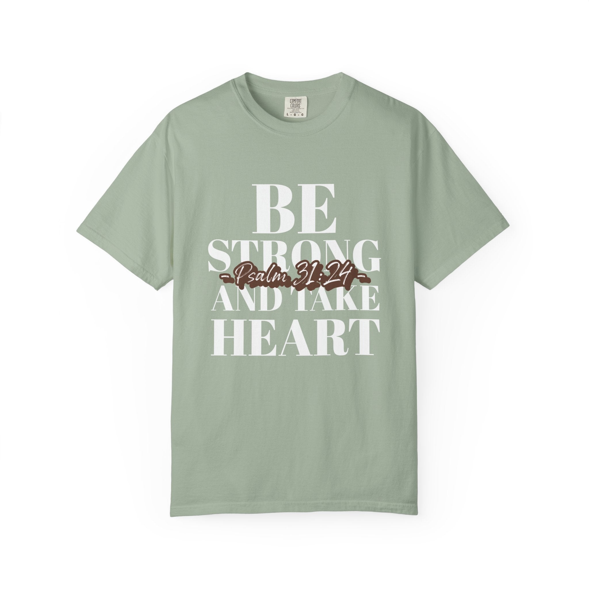 Be Strong and take Heart Tee