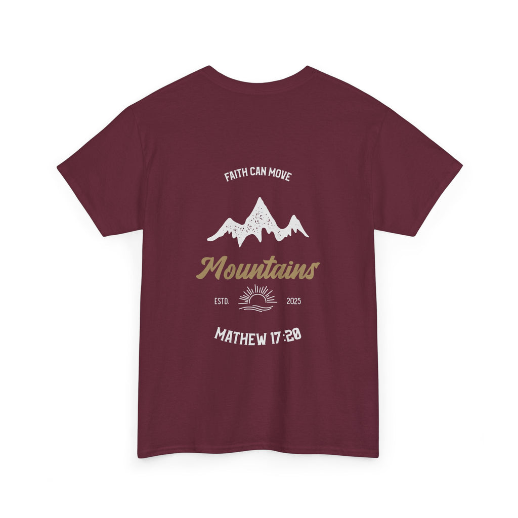 Faith can move Mountains Tee